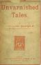 [Gutenberg 52029] • Unvarnished Tales